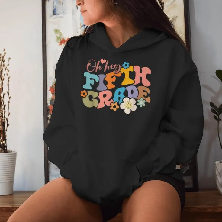 Boho Groovy Back To School Oh Hey Fifth Grade 5Th Grade Crew Women Hoodie