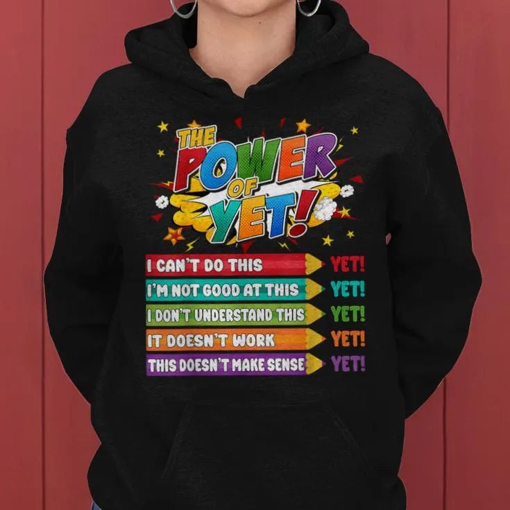 Growth Mindset Power Of Yet Back To School Teacher Women Women Hoodie